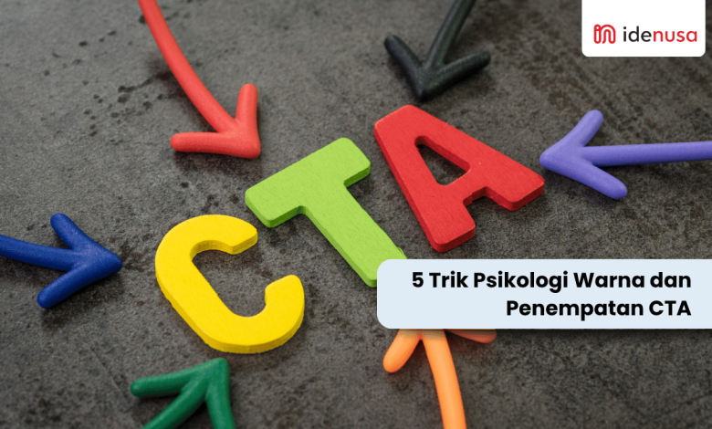 5 Trik Psikologi Warna dan Penempatan CTA