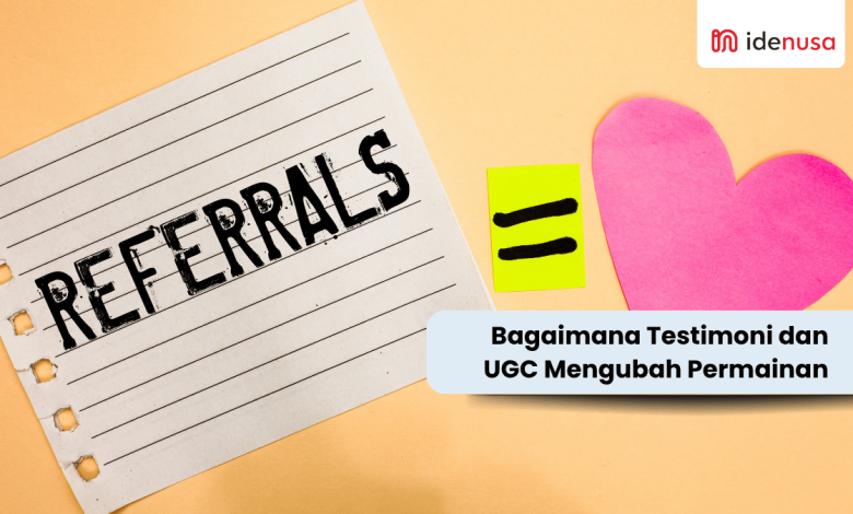 Bagaimana Testimoni dan UGC Mengubah Game