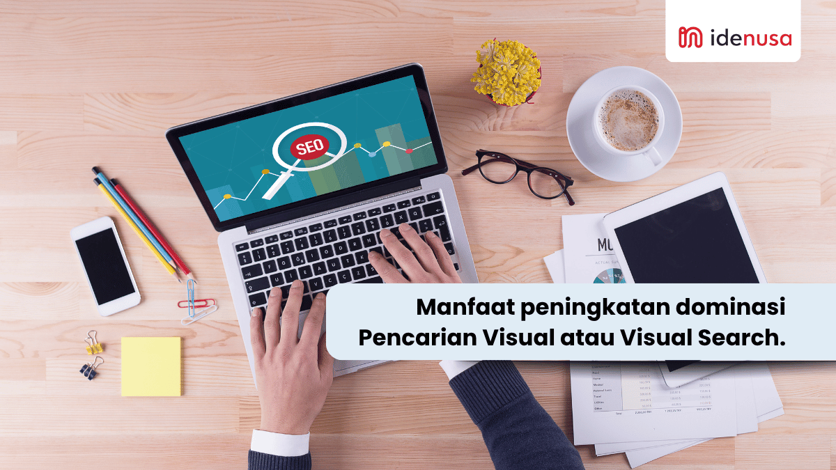 Manfaat peningkatan dominasi Pencarian Visual atau Visual Search - IdeNusa