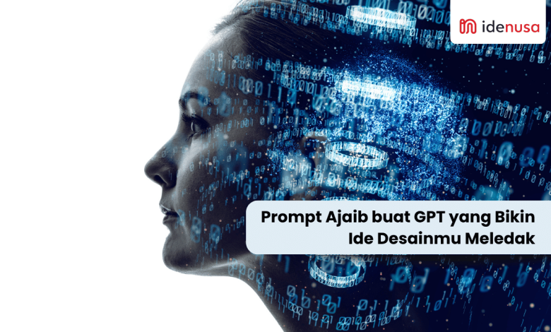 Prompt Ajaib buat GPT yang Bikin Ide Desainmu Meledak