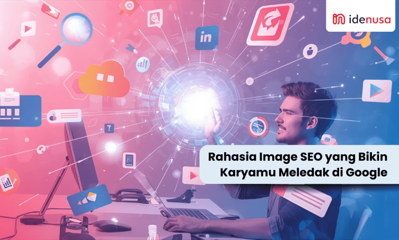 Rahasia Image SEO yang Bikin Karyamu Meledak di Google